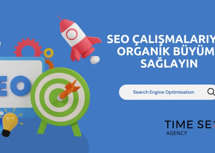 SEO Çalışmalarıyla Organik Büyüme Sağlayın