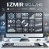 İzmir SEO Ajansı